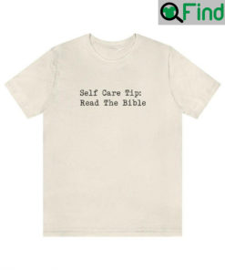 Self Care Tip Read The Bible T Shirt