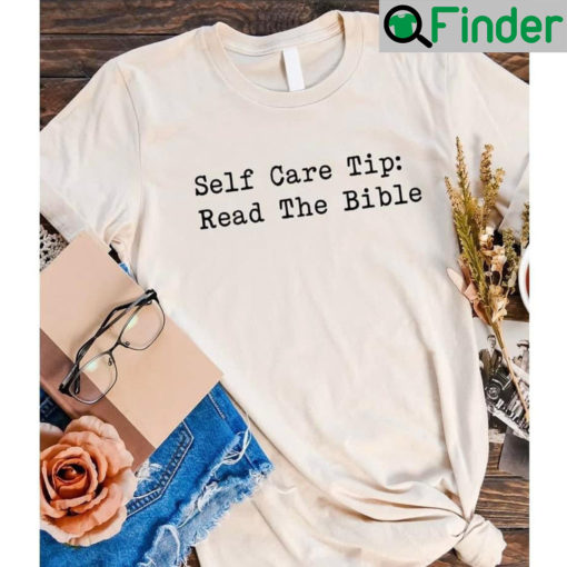 Self Care Tip Read The Bible T Shirts
