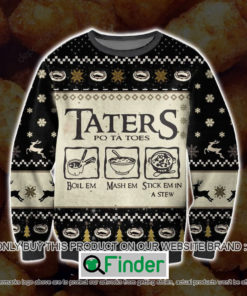 Taters Potatoes Ugly Christmas Sweater Sweatshirt LIMITED EDITION