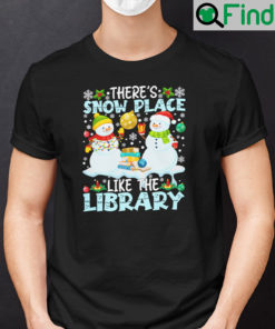 Theres Snow Place Like The Library Christmas Shirt