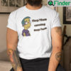 They Them Causing May Hem Shirt Milhouse Van Houten Simpson