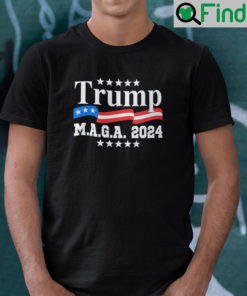 Trump MAGA 2024 Shirt Make America Great Again