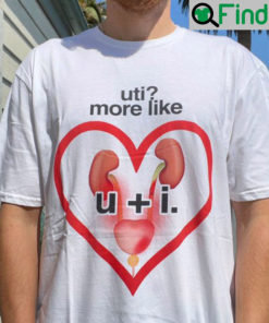 UTI More Like UI Shirt