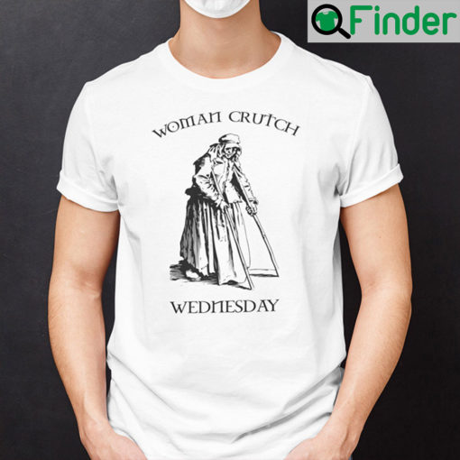 Woman Crutch Wednesday Shirt