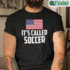 Christian Pulisic Its Called Soccer Tee Shirts