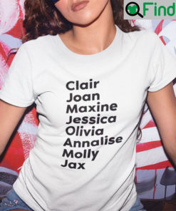 Clair Joan Maxine Jessica Olivia Annalise Molly Jax Tee