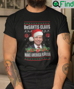 DeSantis Claus Make America Florida Christmas Shirt