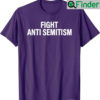 Fight Anti Semitism Shirt