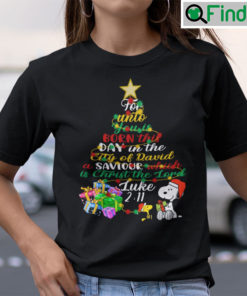 For Unto You Is Born This Day Snoopy Christmas Shirt Luke 211