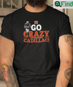 Go Crazy Cadillac Shirt