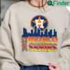 Houston World Series 2022 Champions Sweatshirt
