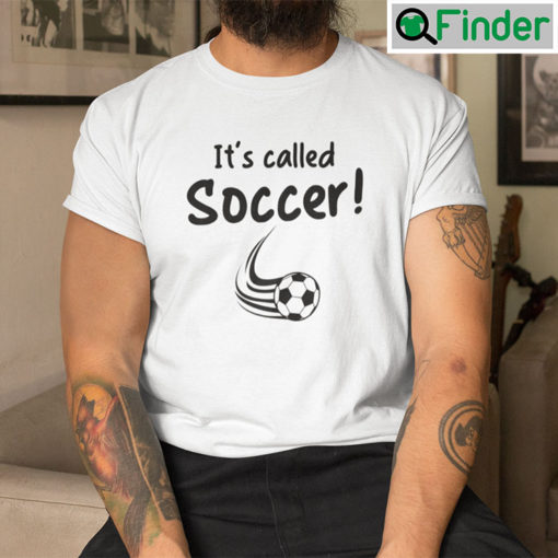 Its Called Soccer