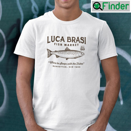 Luca Brasi Fish Market Shirt Where He Sleeps With The Fishes