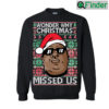 Notorious B.I.G. Wonder Why Christmas Missed Us Ugly Sweatshirt