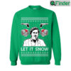 Pablo Escobar Let It Snow Ugly Sweatshirt