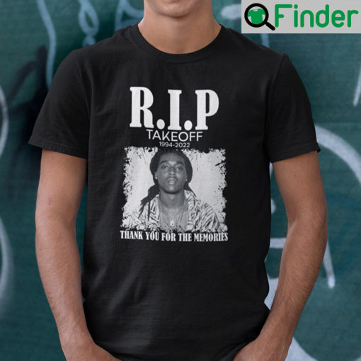 RIP Takeoff Shirt 1994 2022 Thank You For The Memories