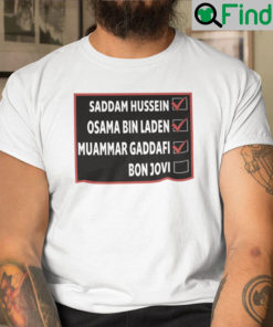 Saddam Hussein Osama Bin Laden Muammar Gaddafi Bon Jovi Shirt