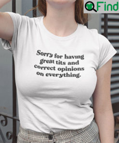 Sorry For Having Great Tits And Correct Opinions