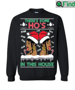 WAP Theres Some Hos In This House Ugly Christmas Sweatshirt