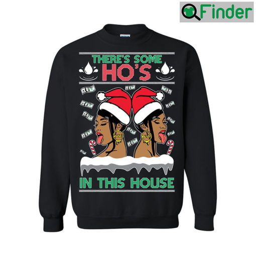 WAP Theres Some Hos In This House Ugly Christmas Sweatshirt