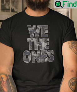 We The Ones Roman Reigns Shirt