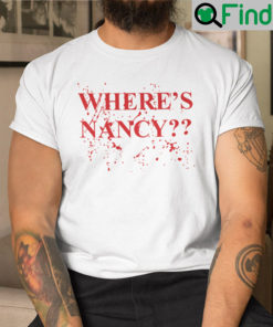 Wheres Nancy Shirt