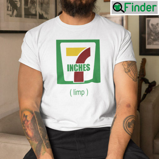 7 Inches Limp Shirt