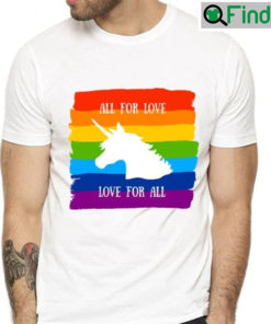 All For Love LGBT Pride Valentine T shirt