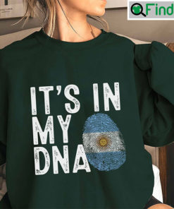 Argentina Football Its In My DNA Sweatshirt Gift For Fan