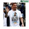 Argentina Football Lionel Messi Que Miras Bobo Shirt