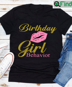 Birthday Girl Behavior Tee Gift For Women