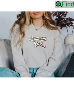 Birthday Girl Party Sweatshirt Cute Gift For Her