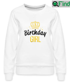 Birthday Girl Womens Premium Sweatshirt Cute Gift