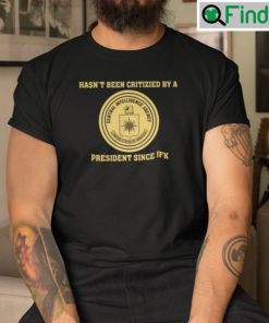 CIA JFK Shirt Hasnt Been Criticized By A President Since JFK Central Intelligence Agency