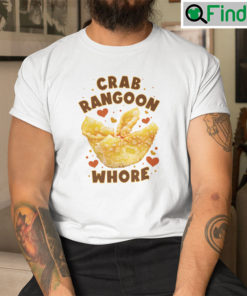 Crab Rangoon Whore Shirt Crab Rangoon Lovers