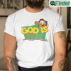 God Is Dead Garfield Shirt