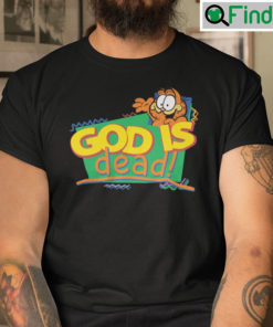 God Is Dead Garfield T Shirt