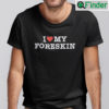 I Love My Foreskin Shirt