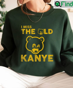 I Miss The Old Kanye Shirt T shirt