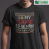 I Paused My Game To Be Here Shirt Ugly Christmas Tee