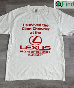 I Survive The Clam Chowder T Shirt December To Remember