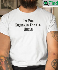 Im The Drunkle Funkle Uncle T Shirt