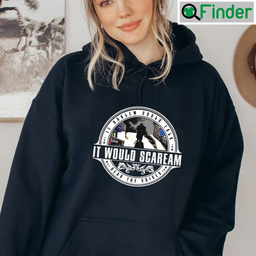 It Would Scaream Vintage Style Trending Hoodie Shirt