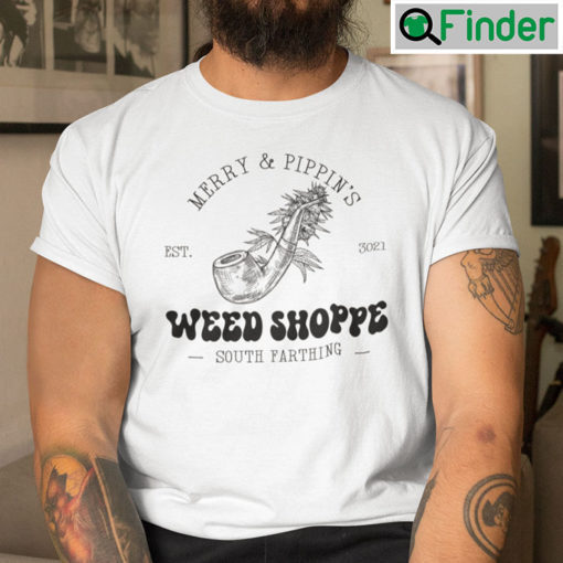 Merry Pippin Weed Shoppe Shirt South Farthing