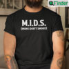 Mids Mom I Dont Smoke Shirt