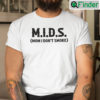 Mids Mom I Dont Smoke T Shirt