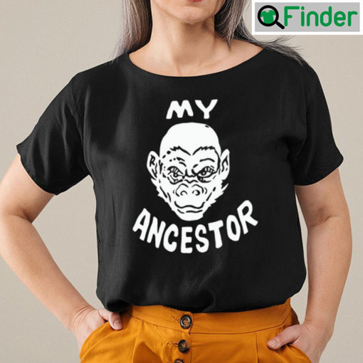 My Ancestor Ape Shirt