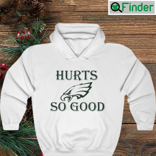 Philadelphia Eagles Football Hurts So Good Graphic Hoodie Shirt