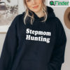 Stepmom Hunting Trending Hoodie Funny Gift