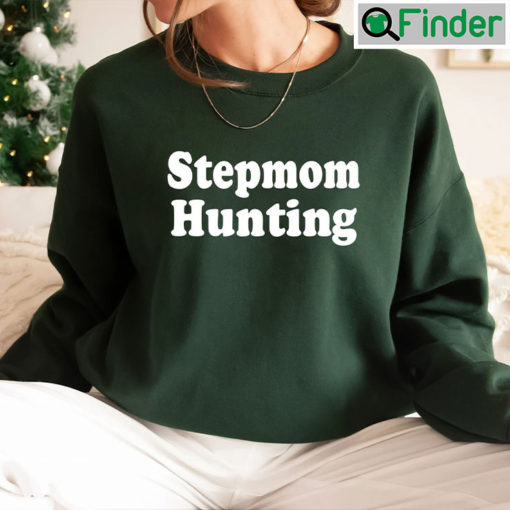 Stepmom Hunting Trending Sweatshirt Funny Gift